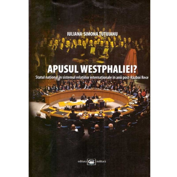 Iuliana-Simona Tutuianu - Apusul Westphaliei? Statul national in