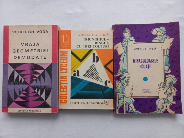 VIOREL GH. VODA - VRAJA GEOMETRIEI DEMODATE + TRIUNGHIUL- RINGUL CU TREI COLTURI