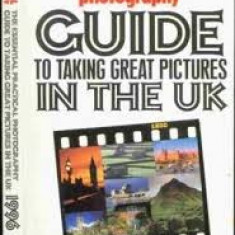 THE ESSENTIAL PRACTICAL PHOTOGRAPHY GUIDE TO TAKING GREAT PICTURES IN THE UK (CARTE IN LIMBA ENGLEZA)