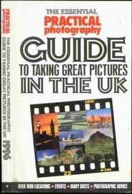 THE ESSENTIAL PRACTICAL PHOTOGRAPHY GUIDE TO TAKING GREAT PICTURES IN THE UK (CARTE IN LIMBA ENGLEZA) foto