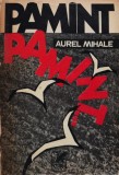Pamant, pamant... Valul salbatic Aurel Mihale Editura Cartea Romaneasca 1983 Brosata 495 pagini Romane Autori Romani