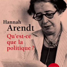 Qu'est-ce que la politique? | Hannah Arendt