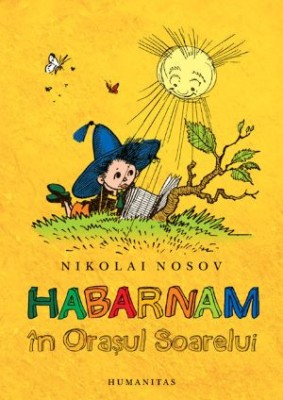 Habarnam in Orasul Soarelui - Nikolai Nosov foto