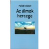 Az &aacute;lmok hercege - Pal&aacute;di J&oacute;zsef
