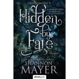 Hidden by Fate - Elrejtve - (K&uuml;l&ouml;nleges kiad&aacute;s) - Shannon Mayer
