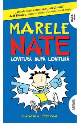 Marele Nate. 2. Lovitura Dupa Lovitura, Lincoln Peirce - Editura Art foto