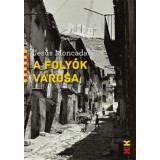 A foly&oacute;k v&aacute;rosa - Jes&uacute;s Moncada