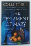 THE TESTAMENT OF MARY by COLM TOIBIN , 2013