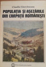 Popula?ia ?i a?ezarile din Carpa?ii romane?ti - Claudiu Giurcaneanu foto