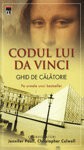 Codul lui Da Vinci. Ghid de calatorie - de JENNIFER PAULL, CHRISTOPHER CULWELL