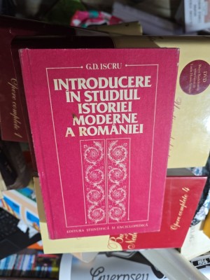 Introducere &amp;icirc;n studiul istoriei moderne a Rom&amp;acirc;niei - G.D. Iscru foto