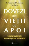 Dovezi ale vietii de apoi. 7 motive sa crezi in supravietuirea sufletului