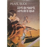 Pearl S. Buck - Vant de rasarit, vant de la apus
