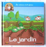 &quot;Les animaux de la ferme de C&eacute;lestin et C&eacute;lestine - LE JARDIN&quot;. DeAGOSTINI, 2017. Carte noua, Alta editura