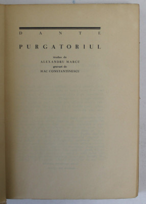 PURGATORIUL de DANTE , tradus de ALEXANDRU MARCU , gravuri de MAC CONSTANTINESCU , EDITIE INTERBELICA foto