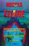 Secretul doctorului Honigberger. Nopți la Serampore. La țigănci - 1999 - Mircea Eliade (R307)