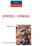 Dictionar de genetica literara (editia a II-a) - PARVU, Bogdan S.