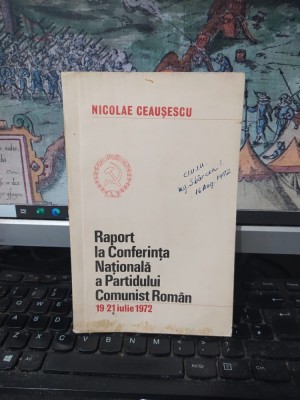 Nicolae Ceaușescu, Raport la Conferința Națională a Partidului Comunist Rom&amp;acirc;n, 19-21 iulie 1972, Editura Politică, București 1972, 105 foto