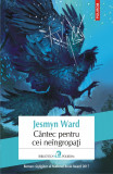 Cantec pentru cei neingropati | Jesmyn Ward, 2019, Polirom