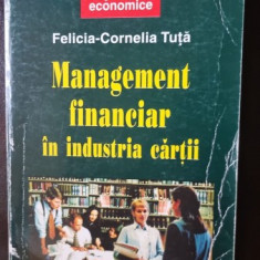 Management financiar in industria cartii - Felicia-Corneliu Tuta