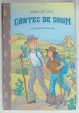CANTEC DE DRUM de MABEL EARP CASON cu ilustratii de OANA ISPIR, 2020