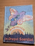 Carte pentru copii - habarnam in orasul soarelui - din anul 1962