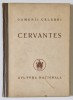 Cervantes - Al. Popescu-Telega, 1924, Editura Cultura Nationala, Carte Veche