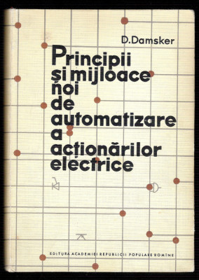 Principii si Mijloace Noi de Automatizare a Actionarilor Electrice foto