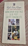 Mancaruri vegetale si de post gatite romaneste Radu Anton Roman