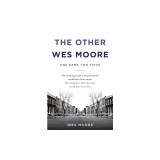 The Other Wes Moore: One Name, Two Fates