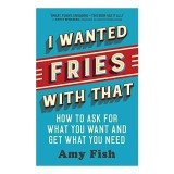 I Wanted Fries With That