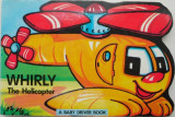 Whirly, The Helicopter. A Baby Driver Book (Board Book)