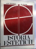 ISTORIA ESTETICII - K. E. GILBERT, H. KUHN