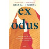 Exodus - Hogyan tal&aacute;ltam meg a saj&aacute;t utam, miut&aacute;n kil&eacute;ptem a haszid k&ouml;z&ouml;ss&eacute;gből - Deborah Feldman