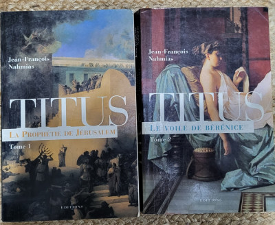 Titus, La Proph&amp;eacute;tie de J&amp;eacute;rusalem-Jean-Fran&amp;ccedil;ois Nahmias ,2 volume foto