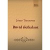 R&ouml;vid &eacute;letkalauz - J&oacute;zef Tischner