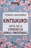 Kintsukuroi Arta de a vindeca ranile emotionale carte Tomas Navarro anticariat stare buna