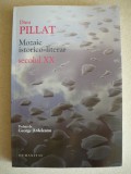 DINU PILLAT - MOZAIC ISTORICO-LITERAR (secolul XX) - 2013 (cu autograf Monica Pillat, fiica autorului)