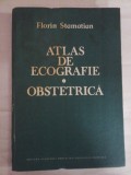 Cumpara ieftin ATLAS DE ECOGRAFIE - OBSTETRICA - Florin Stamatian