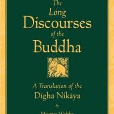 The Long Discourses of the Buddha: A Translation of the Digha Nikaya