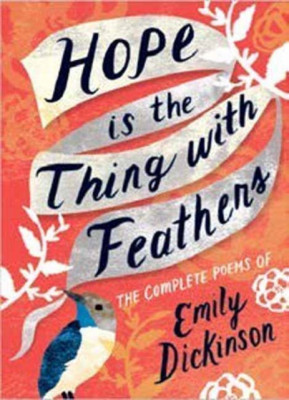 Hope Is the Thing with Feathers: The Complete Poems of Emily Dickinson foto