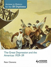 Access to History for the Ib Diploma: The Great Depression and the Americas 1929-39, Paperback foto