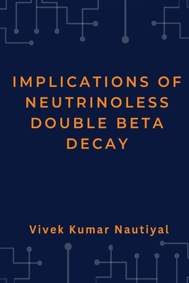 Implications of Neutrinoless Double Beta Decay foto