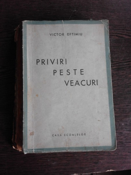 PRIVIRI PESTE VEACURI - VICTOR EFTIMIU