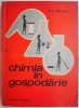 Chimia in gospodarie - Ana Gerendi - Carte beletristica