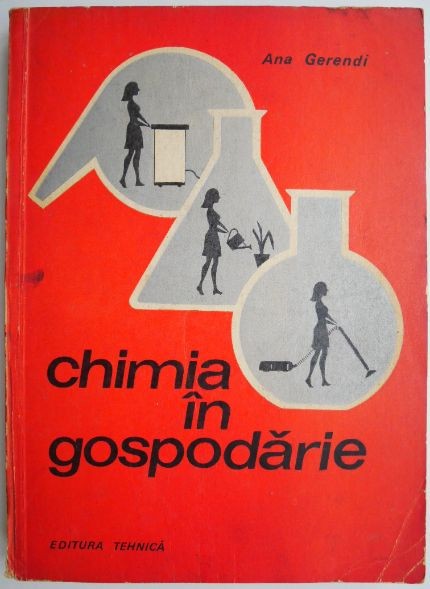 Chimia in gospodarie &ndash; Ana Gerendi