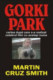 Gorki Park - Paperback brosat - Martin Cruz Smith - Orizonturi, 2022