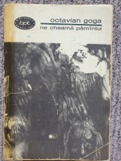 Ne cheama pamantul - Octavian Goga, 1967, BPT 280, 233 pag, stare buna