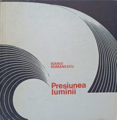 PRESIUNEA LUMINII. VERSURI-IOANID ROMANESCU-238212 foto