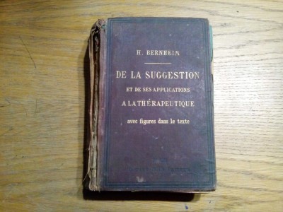 DE LA SUGGESTION Applications A LA THERAPEUTIQUE - H. Bernheim - 1888, 506 p. foto